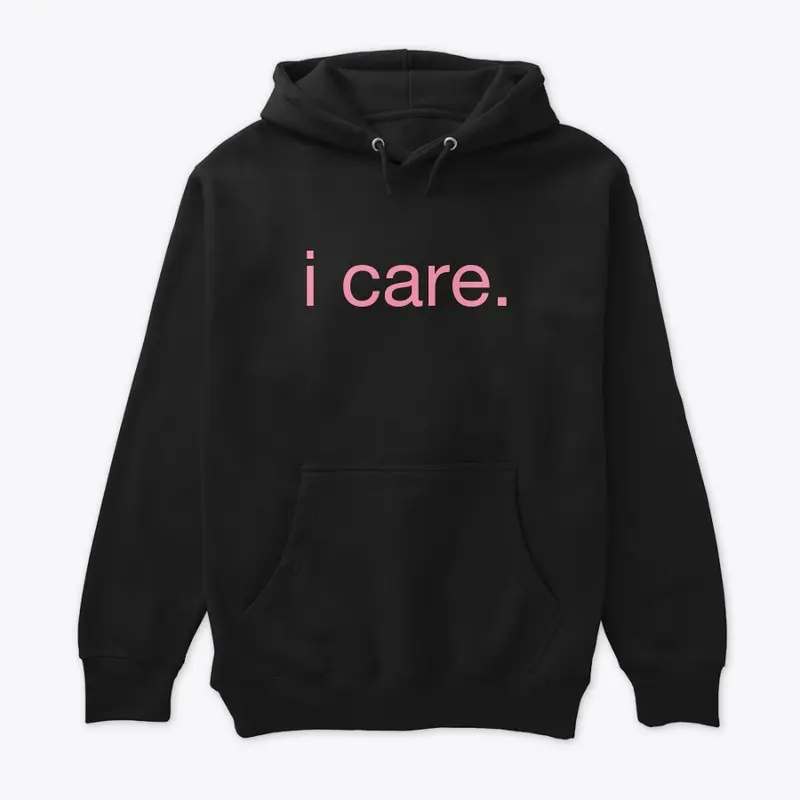 I CARE I Like You, I Support You