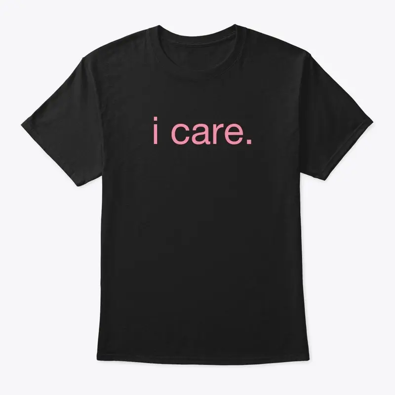 I CARE I Like You, I Support You